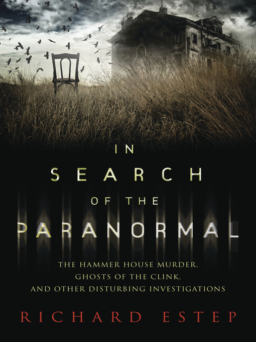 Title details for In Search of the Paranormal by Richard Estep - Available